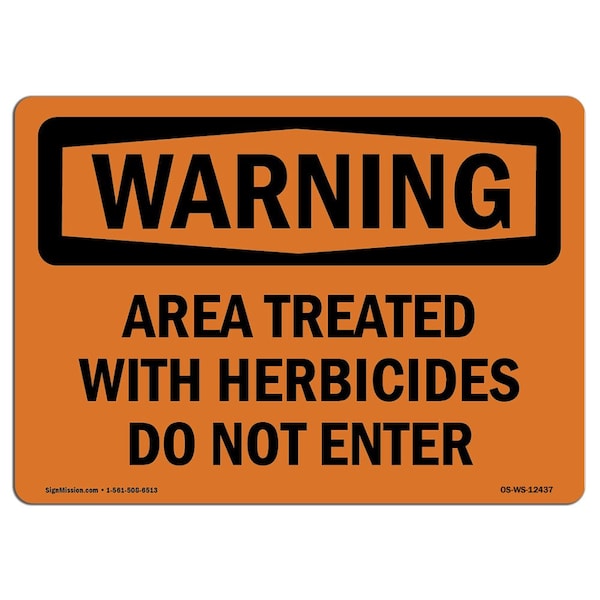 Safety Sign, OSHA WARNING, 12" Height, 18" Width, Treated With Herbicides Do Not Enter, Landscape